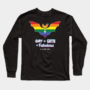 Gay + Goth = Fabulous Long Sleeve T-Shirt